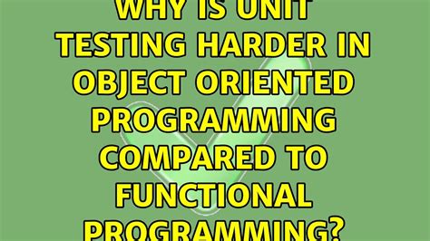 why is unit testing harder in oop|unit testing vs tdd.